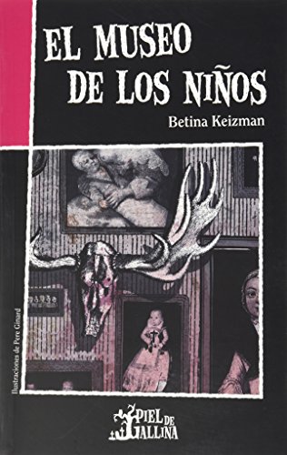 Imagen de archivo de El Museo De Los Ninos/ The Museum Of Children (Spanish Edition) [Paperback] Keizman, Betina a la venta por GridFreed