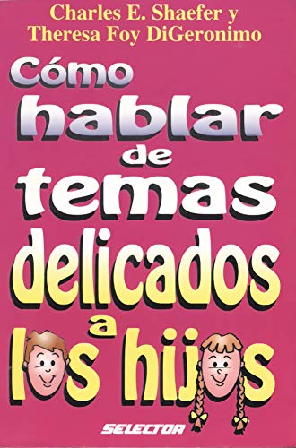 9789706430762: Como Hablar de Temas Delicados a Los Ninos (Coleccion Familia) (Spanish Edition)