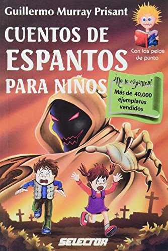 Imagen de archivo de Cuentos de espantos para ninos / Children's stories of ghosts (Con Los Pelos . a la venta por Iridium_Books