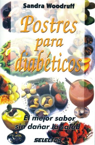 Imagen de archivo de Postres Para Diabeticos = Desserts for Diabetics a la venta por ThriftBooks-Dallas