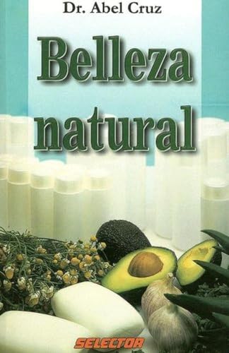 Stock image for Belleza natural (Spanish Edition) for sale by ThriftBooks-Dallas