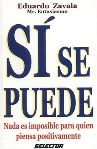 9789706432407: Si se puede: Nada es imposible para quien piensa positivamente (SUPERACIN PERSONAL) (Spanish Edition)