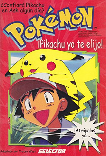 Yo te elijo! / I choose you!: Pokemon (Spanish Edition) (9789706432490) by West, Tracey