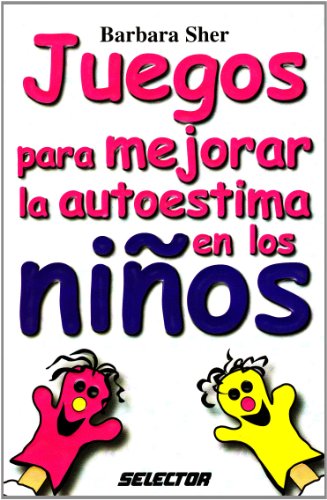 Stock image for Juegos para mejorar la autoestima en los niños (FAMILIA) (Spanish Edition) for sale by ThriftBooks-Dallas