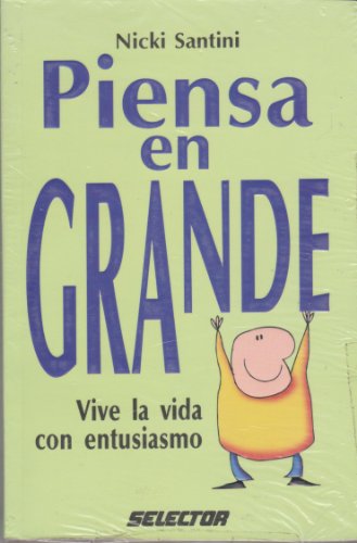 9789706432841: Piensa en grande / Think Big: Vive La Vida Con Entusiasmo / Live Your Life With Enthusiasm (Superacion Personal)