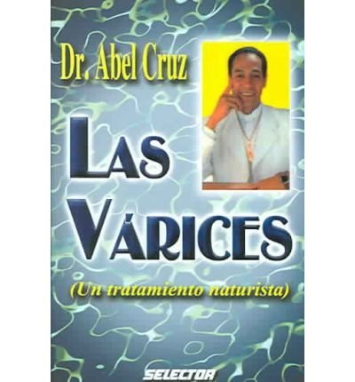 Stock image for Las Varices (Salud) (Spanish Edition) by Dr. Abel Cruz; Salomn Lpez for sale by Iridium_Books