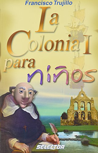 9789706433701: La colonia i para ninos (Spanish Edition)