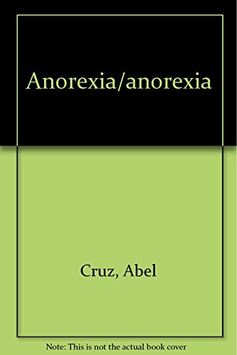 Imagen de archivo de Anorexia/anorexia (Spanish Edition) a la venta por SecondSale