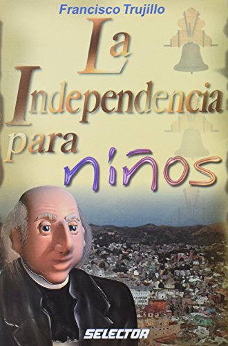 Stock image for La Independencia para Niños (Spanish Edition) for sale by -OnTimeBooks-