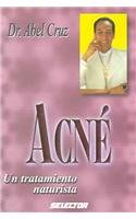 Beispielbild fr Acne / Acne: Un tratamiento naturista / A Naturist Treatment (Spanish Edition) zum Verkauf von Better World Books: West
