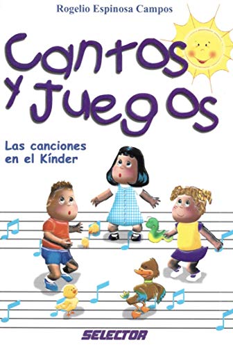 Imagen de archivo de Cantos y juegos / Songs and Games: Las Canciones En El Kinder (Spanish Edition) a la venta por ThriftBooks-Atlanta