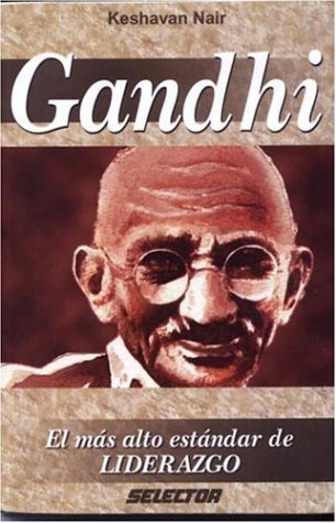 9789706435378: Gandhi: El mas alto estandar de Liderazgo (NEGOCIOS) (Spanish Edition)