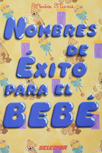 Stock image for Nombres De exito Para El Bebe (Spanish Edition) for sale by Half Price Books Inc.