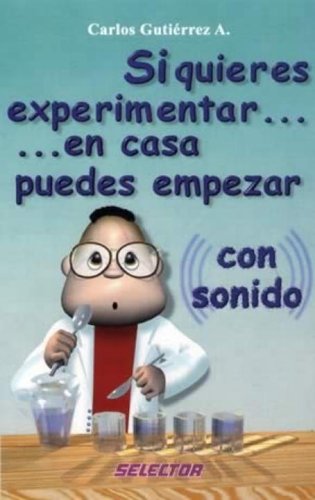 9789706435521: Si quieres experimentar...en casa puedes empezar con sonido / If you want to experience at home ... you can start with sound