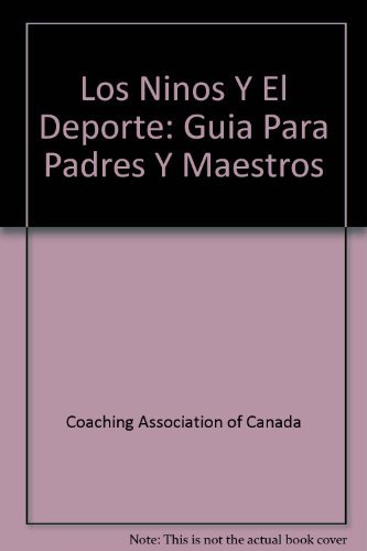 9789706435644: Los Ninos Y El Deporte: Guia Para Padres Y Maestros