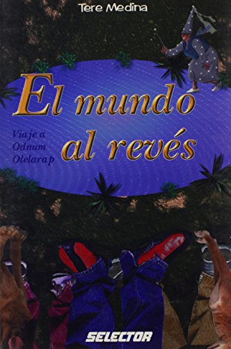 Beispielbild fr El mundo al reves / The world upside down: Viaje A Odnum Olelarap zum Verkauf von Revaluation Books