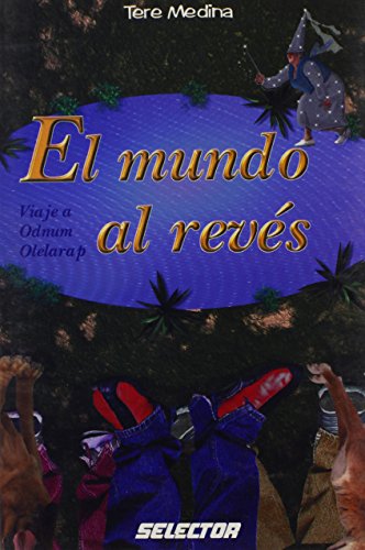 Imagen de archivo de El mundo al reves / The world upside down: Viaje A Odnum Olelarap a la venta por Revaluation Books