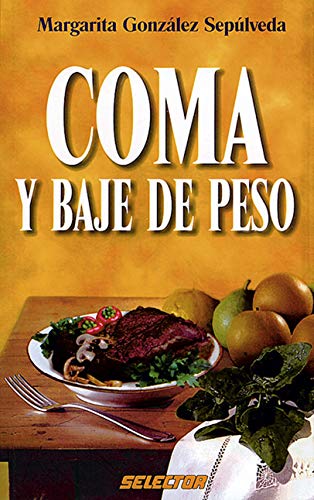 Stock image for COMA Y BAJE DE PESO (Paperback) for sale by Book Depository International