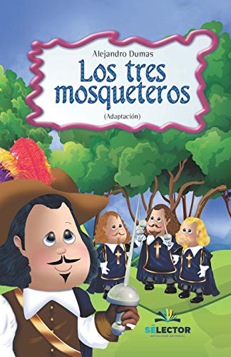 Beispielbild fr Los tres Mosqueteros (Clasicos Para Ninos / Children's Classics) (Spanish Edition) zum Verkauf von SecondSale