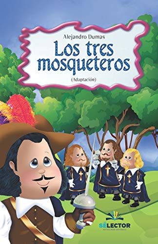 9789706436337: Los tres Mosqueteros (Clasicos Para Ninos / Children's Classics)
