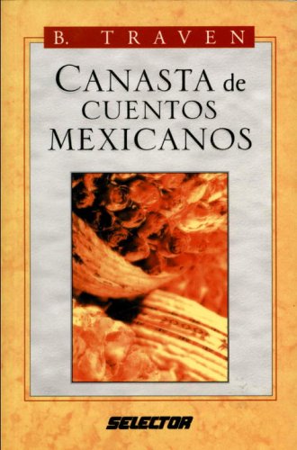 9789706436429: Canasta De Cuentos Mexicanos/ a Basket of Mexican Stories