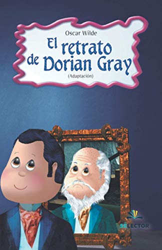 Imagen de archivo de El Retrato de Dorian Gray (Clasicos Juveniles) (Spanish Edition) a la venta por Wonder Book