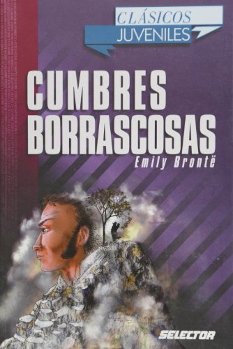 Cumbres borrascosas (Clasicos juveniles) (Spanish Edition) (9789706436931) by Emily Bronte