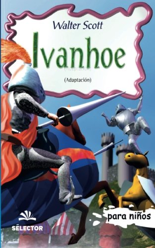 9789706437518: Ivanhoe (Spanish Edition)