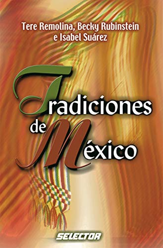 Imagen de archivo de TRADICIONES DE MEXICO (SPANISH E a la venta por BennettBooksLtd