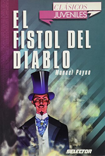 El fistol del diablo / The Devil's Fistol (Cuentos juveniles) - Payno, Manuel