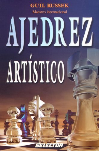 Stock image for Ajadrez Artstico (AJEDREZ) (Spanish Russek, Guil for sale by Iridium_Books
