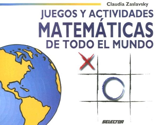 Stock image for Juegos y actividades matemticas de todo el mundo (JUEGOS Y ACERTIJOS) (Spani. for sale by Iridium_Books