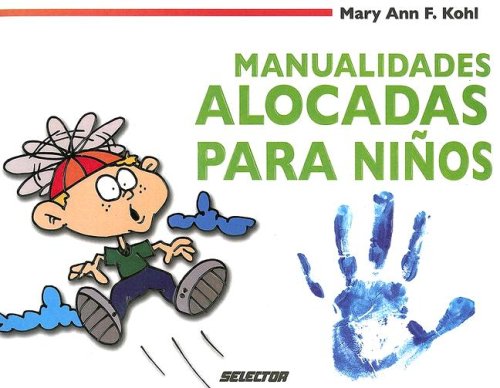 9789706438430: Manualidades alocadas para nios (Spanish Edition)