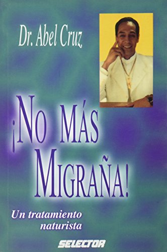 Stock image for No mas migrana! (Spanish Edition) for sale by ThriftBooks-Atlanta