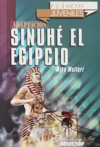 9789706438850: Sinuhe el egipcio/ Sinuhe the Egyptian (Clasicos juveniles/ Juvenile Classics)
