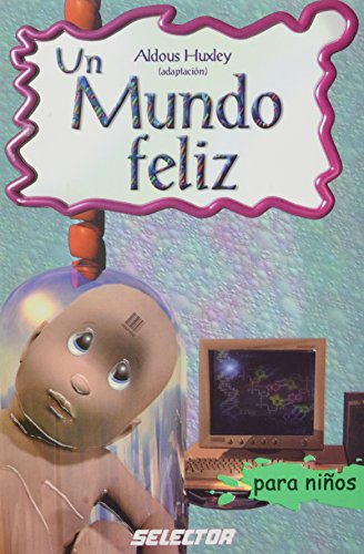Beispielbild für Un mundo feliz (Classicos Para Ninos/ Classics For Children) (Spanish Edition) zum Verkauf von Discover Books