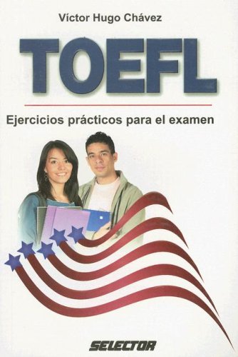 Imagen de archivo de TOEFL: Ejercicios prcticos para el eChavez Vazquez, Victor Hugo a la venta por Iridium_Books