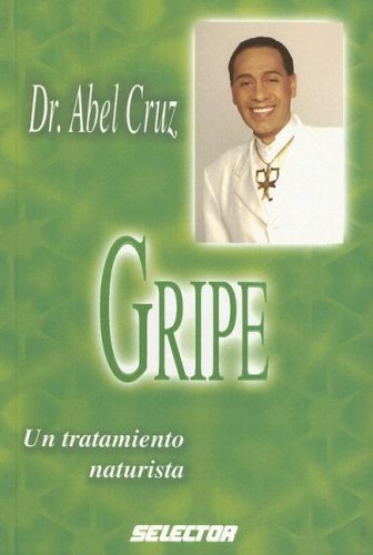 9789706439260: Gripe/ The Flu: Un tratamiento naturista/ a Naturist Treatment