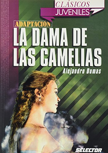 Imagen de archivo de La dama de las Camelias. Para jovenes (Clasicos Juveniles) (Spanish Edition) a la venta por The Bookworm