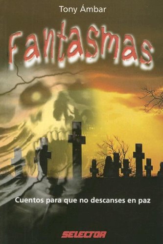Beispielbild fr Fantasmas : Cuentos para Que No Descanses en Paz zum Verkauf von Better World Books: West