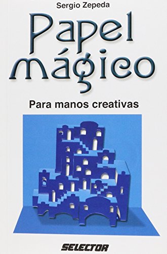 Papel magico (Manualidades) (Spanish Edition) [Paperback] by Sergio Zepeda  de Sergio Zepeda: Muy Bueno / Very Good (2010)