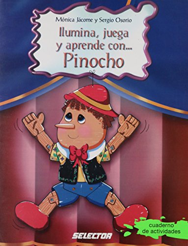 Stock image for Ilumina, juega y aprende con Pinocho/ Lights, play and learn with Pinocchio (. for sale by Iridium_Books