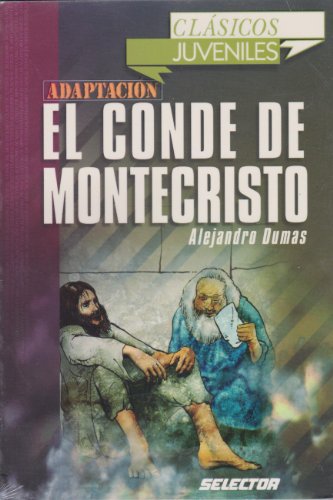 El conde de montecristo (Clasicos juveniles / Juvenile Classics) (Spanish Edition) (9789706439987) by Alejandro Dumas