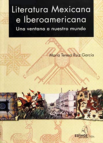 Beispielbild fr LITERATURA MEXICANA E IBEROAMERICANA UNA VENTANA zum Verkauf von Books From California