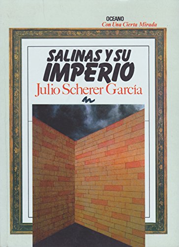 9789706510792: Salinas y su imperio (Con una cierta mirada) (Spanish Edition)