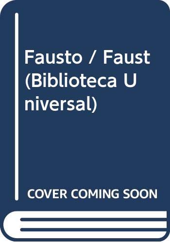 Stock image for Fausto / Faust (Biblioteca Universal) (Spanish Edition) for sale by St Vincent de Paul of Lane County