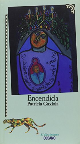 Imagen de archivo de encendida patricia gaxiola a la venta por LibreriaElcosteo