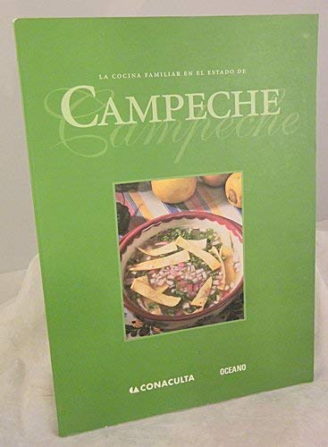 Stock image for LA Cocina Familiar En El Estado De Campeche (Spanish Edition) [Hardcover] by . for sale by Iridium_Books