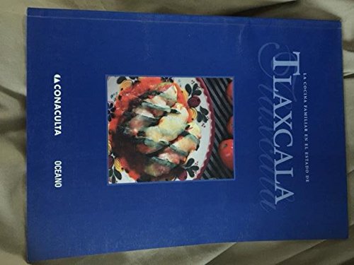 Beispielbild fr LA Cocina Familiar En El Estado De Tlaxcala (Spanish Edition) zum Verkauf von ThriftBooks-Dallas