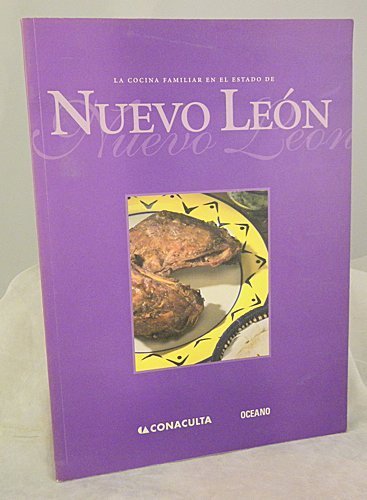 Beispielbild fr LA Cocina Familiar En El Estado De Nuevo Leon / Home Cooking In The State Of Nuevo Leon (Spanish Edition) zum Verkauf von ThriftBooks-Dallas